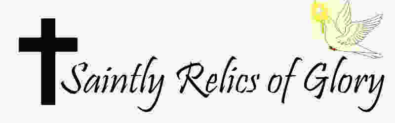 Saintly Relics Of Glory